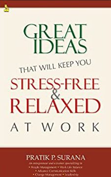 Great Ideas That Will Keep You Stress-Free And Relaxed At Work